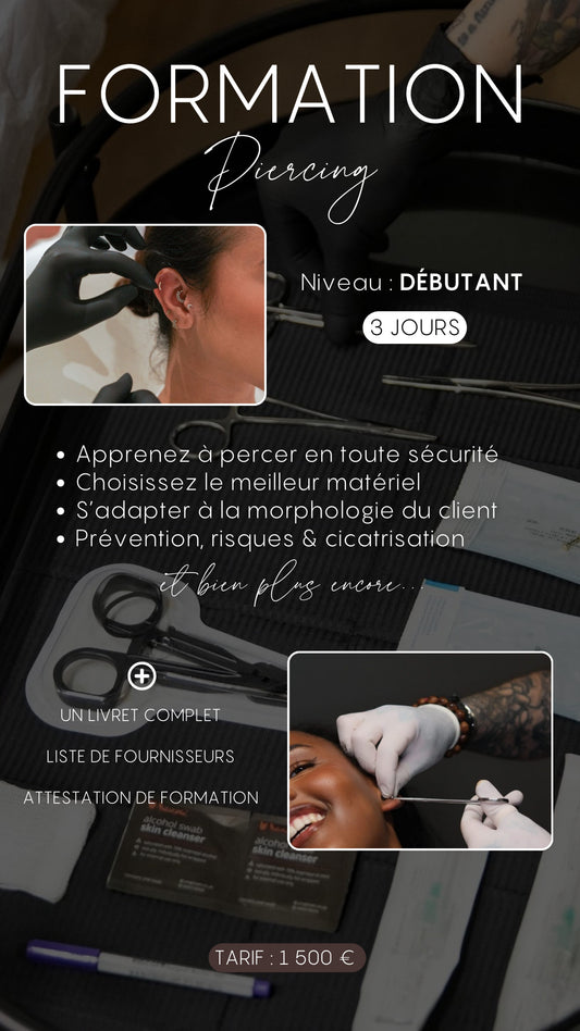 PIERCING DÉBUTANT - TARIF : 1500€